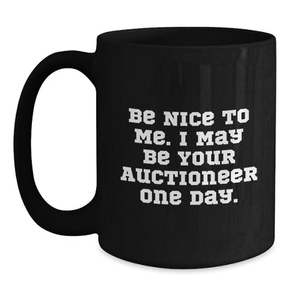 Funny Auctioneer Quote Black Coffee Mug Gifts from Men to Friends Birthday Unique - Victory Thru Vision
