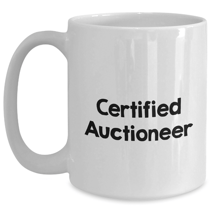 Funny Auctioneer Quotes Gifts for Men Certified White Coffee Mug, Gifts from Friends to Auctioneer, Father's Day Unique Gifts - Victory Thru Vision 