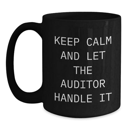 Funny Auditor Coffee Mug, Gifts from Friends, Unique Graduation Auditor Gifts, Keep Calm and Let the Auditor Handle It, Black Coffee Mug - Victory Thru Vision