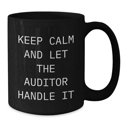 Funny Auditor Coffee Mug, Gifts from Friends, Unique Graduation Auditor Gifts, Keep Calm and Let the Auditor Handle It, Black Coffee Mug - Victory Thru Vision