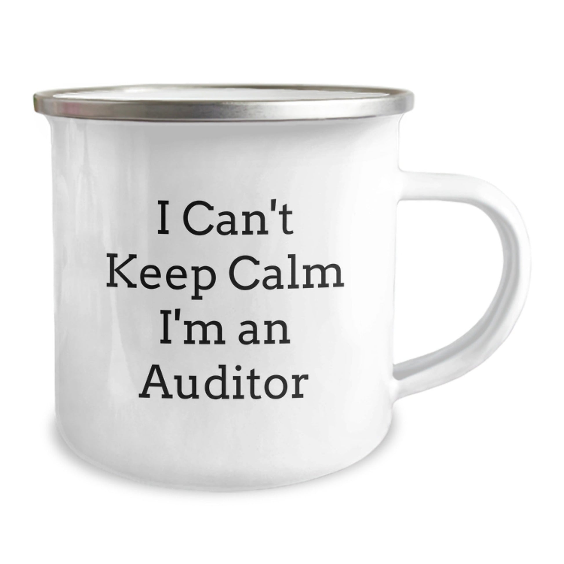Funny Auditor Gifts from Friends for Graduation - 'I Can't Keep Calm I'm An Auditor' Enamel Camping Mug, 12 oz, Stainless Steel - Victory Thru Vision