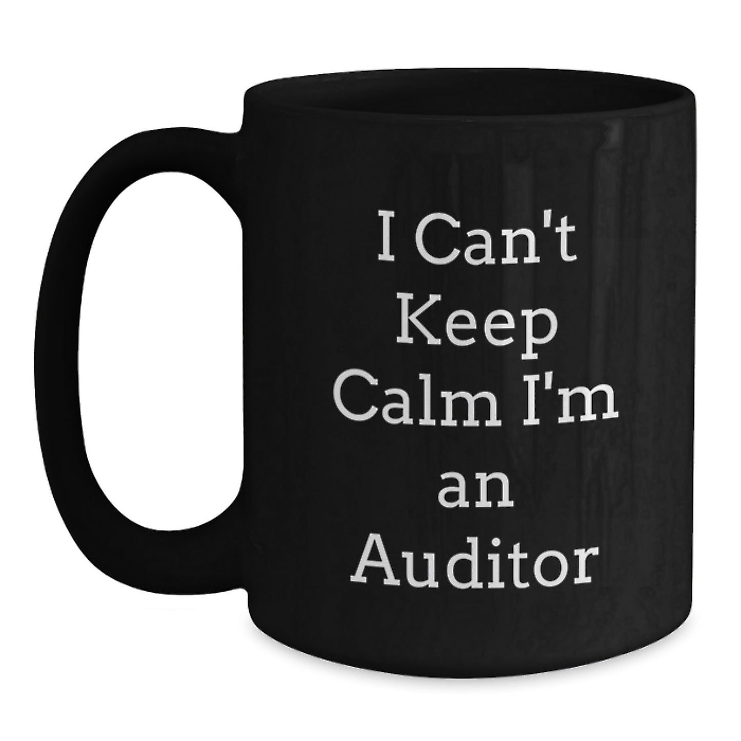 Funny Auditor Quotes Gifts from Friends, Gifts for Auditor, Black Coffee Mug, 11oz or 15oz, Microwave and Dishwasher Safe - Victory Thru Vision