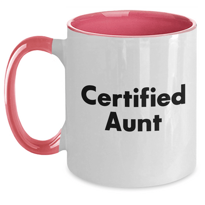 Funny Aunt Gifts: 'Certified Aunt' Two Tone Coffee Mug for Father's Day - Victory Thru Vision 
