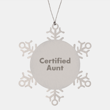 Funny Aunt Gifts from Men, Snowflake Ornament Certified Aunt Quote, Christmas Unique Gifts for Aunt - Victory Thru Vision 