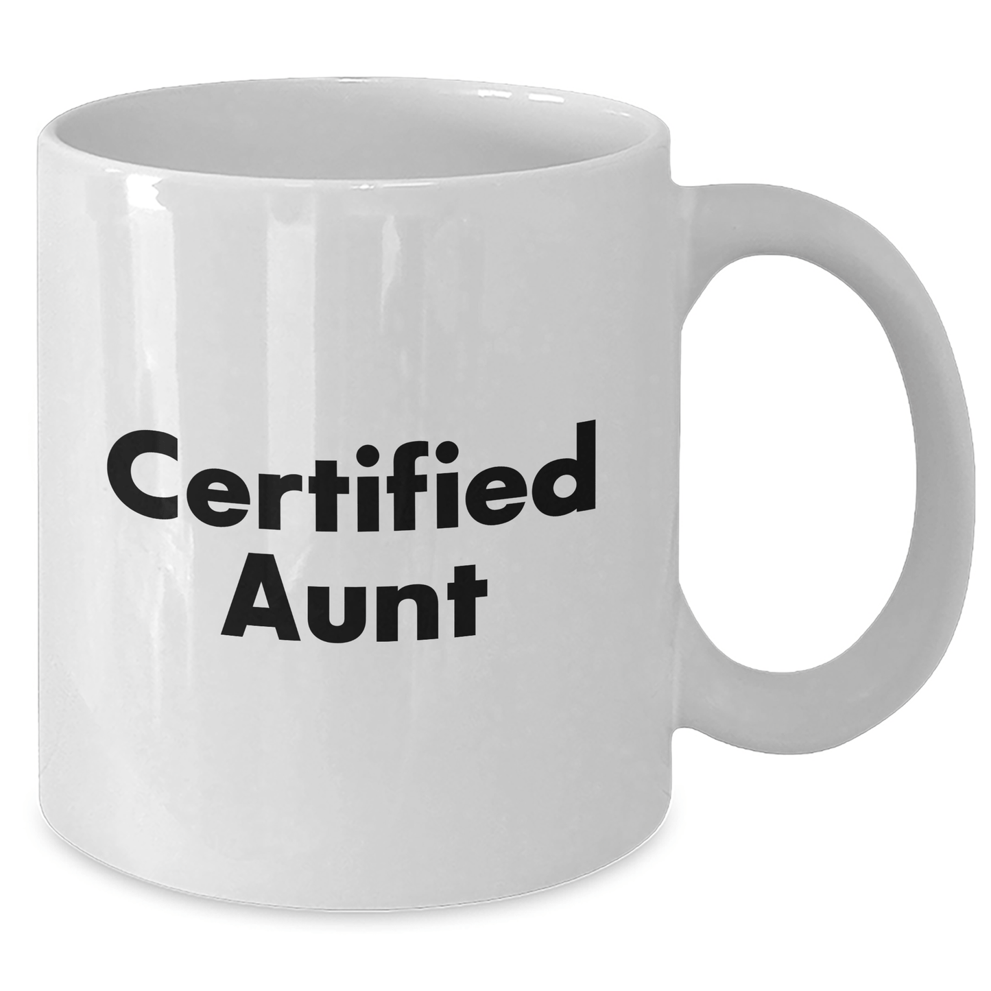 Funny Aunt Gifts from Men to Aunt, White Coffee Mug for Father's Day, Certified Aunt Quote - 11oz or 15oz Capacity - Victory Thru Vision 