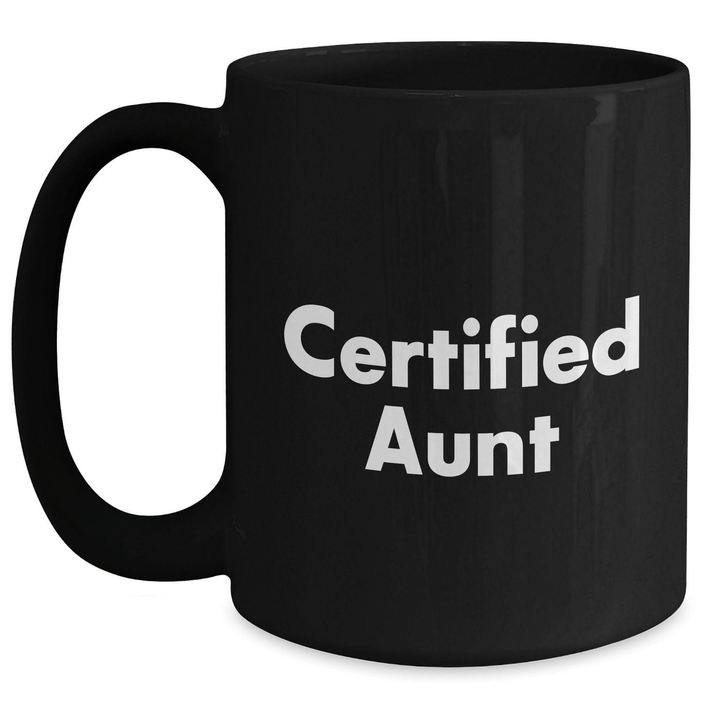 Funny Aunt Gifts from Men to Women - 'Certified Aunt' Black Coffee Mug for Father's Day Unique Gifts - Victory Thru Vision 