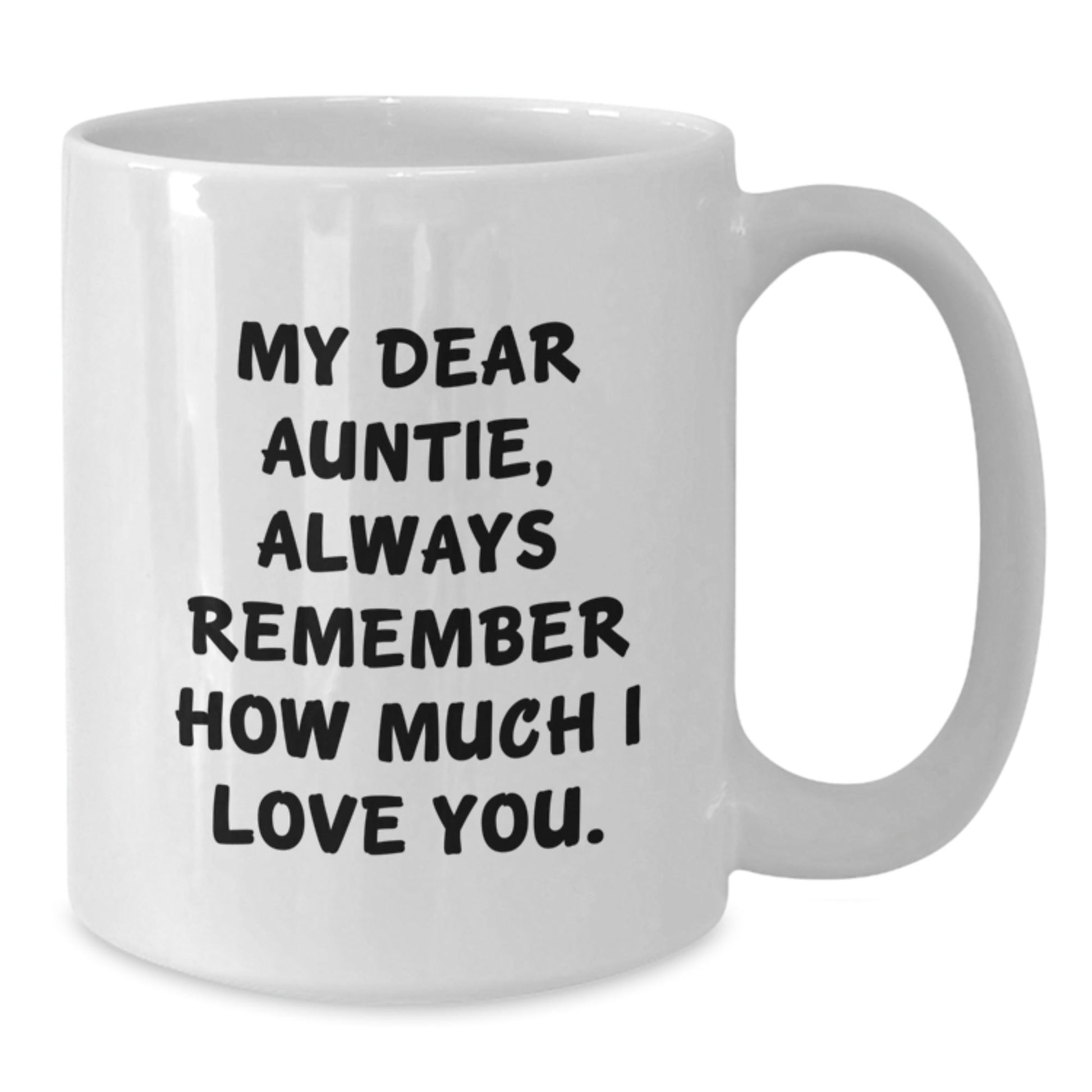 Funny Auntie Gifts, My Dear Auntie, White Coffee Mug, Birthday Unique Presents from Friends, 11oz or 15oz Capacity, Ceramic, Microwave, Dishwasher Safe - Victory Thru Vision