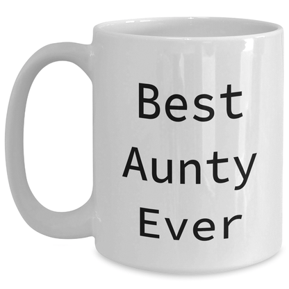 Funny Aunty Gifts from Aunty Lovers, Best Aunty Ever Quote White Coffee Mug for Men, Women, Friends, Family on Father's Day - Victory Thru Vision 