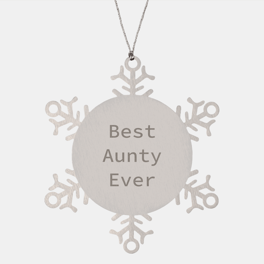 Funny Aunty Gifts from Best Aunty Ever Snowflake Ornament, Gifts for Aunty, Unique Christmas Unique Gifts from Family to Aunty, Handcrafted Stainless Steel Ornament - Victory Thru Vision 