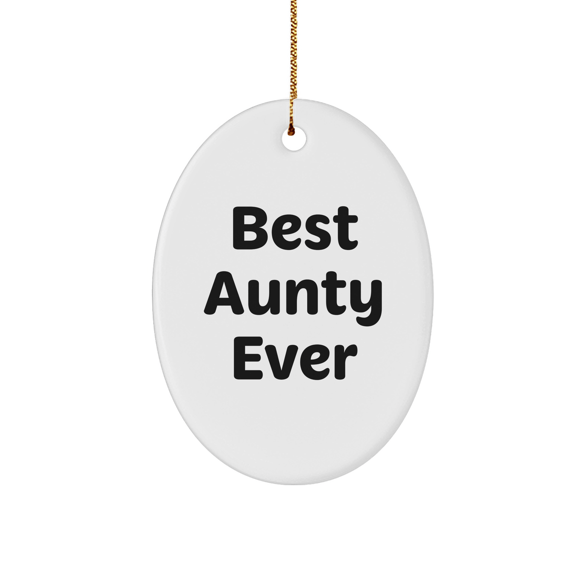 Funny Aunty Gifts from Family, Best Aunty Ever Oval Ornament, Christmas Unique Gifts for Aunts - Victory Thru Vision 