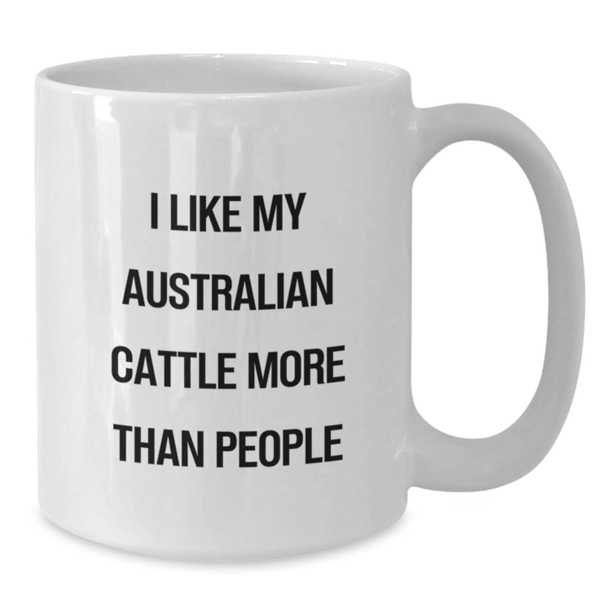 Funny Australian Cattle Dog Lover Gifts from Friends to Family - I Like My Australian Cattle More Than People White Coffee Mug - Birthday Unique Gifts for Men Women - Victory Thru Vision