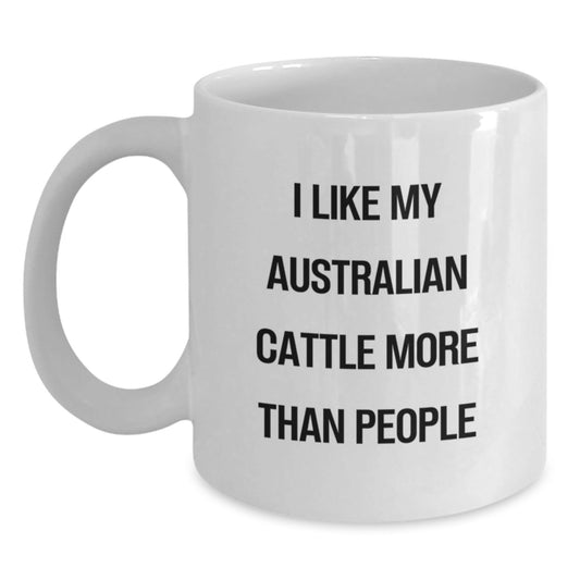Funny Australian Cattle Dog Lover Gifts from Friends to Family - I Like My Australian Cattle More Than People White Coffee Mug - Birthday Unique Gifts for Men Women - Victory Thru Vision