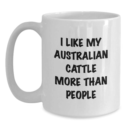 Funny Australian Cattle Dog Lovers Gifts from Friends for Birthday Unique Mugs, 'I Like My Australian Cattle More Than People' White Coffee Mug, 11oz or 15oz Ceramic - Victory Thru Vision