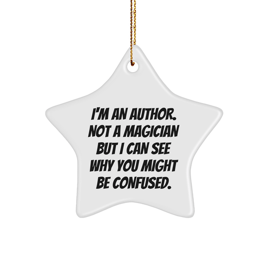 Funny Author Gifts, Star Ornament with Quote, Gifts from Family to Friends, for Author's Christmas - Victory Thru Vision 