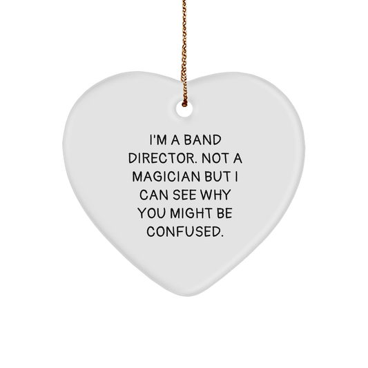 Funny Band Director Quotes Gifts, Heart Ornament for Him or Her, Christmas Unique Presents, Gifts from Friends or Family to Band Director - Victory Thru Vision 