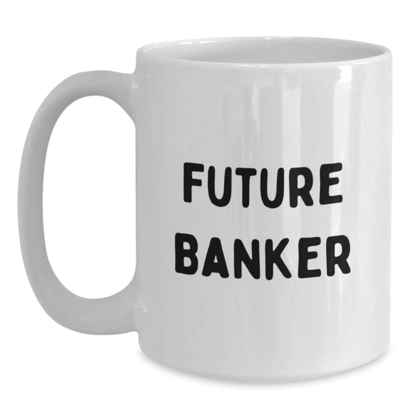 Funny Banker Gifts for Friends, Coworkers, or Family - White Coffee Mug with Inspirational Quote 'Future Banker' for Graduation - Victory Thru Vision