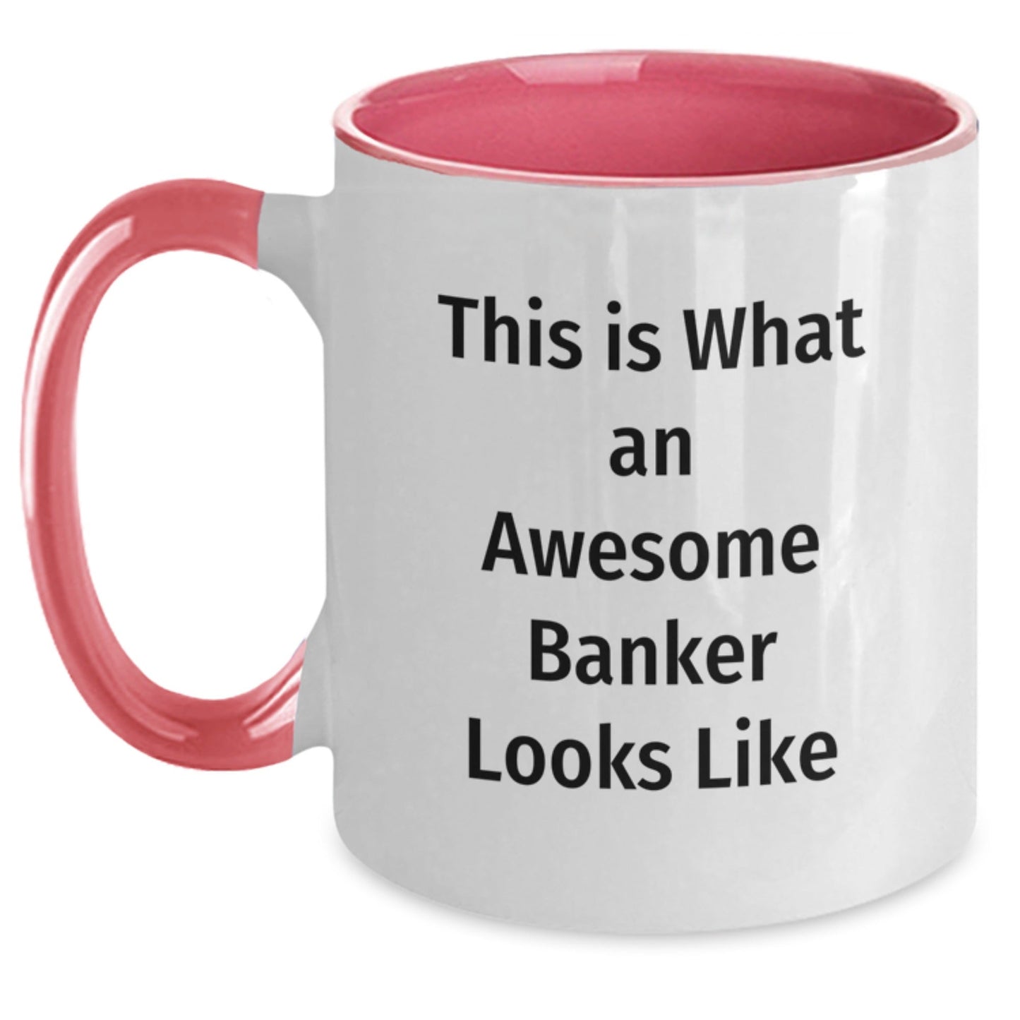Funny Banker Gifts - This Is What An Awesome Banker Looks Like Two Tone Coffee Mug, Gifts from Men, Gifts for Banker, Graduation Unique Gifts - Victory Thru Vision