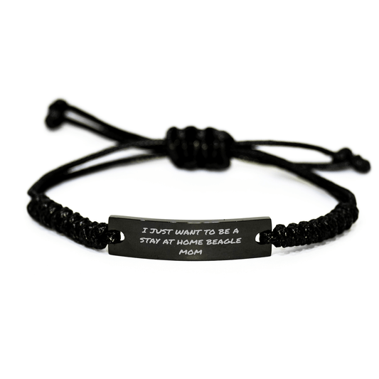 Funny Beagle Dog Mom Gifts for Men, 'I Just Want To Be A Stay At Home Beagle Mom' Rope Bracelet, Father's Day Unique Gifts from Family - Victory Thru Vision 