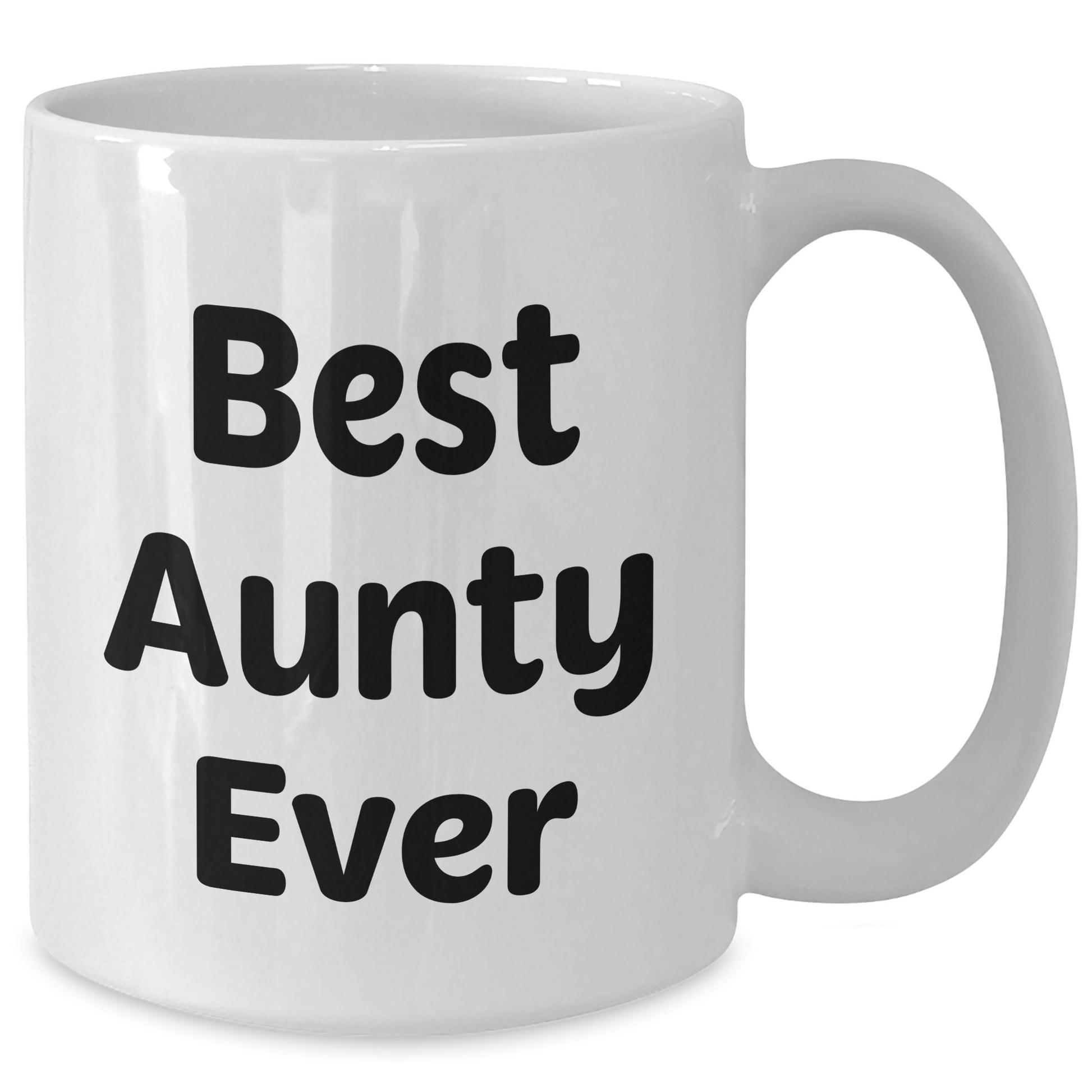 Funny Best Aunty Ever White Coffee Mug Gifts from Family for Aunty, White Coffee Mug with 11oz or 15oz Capacity - Victory Thru Vision 