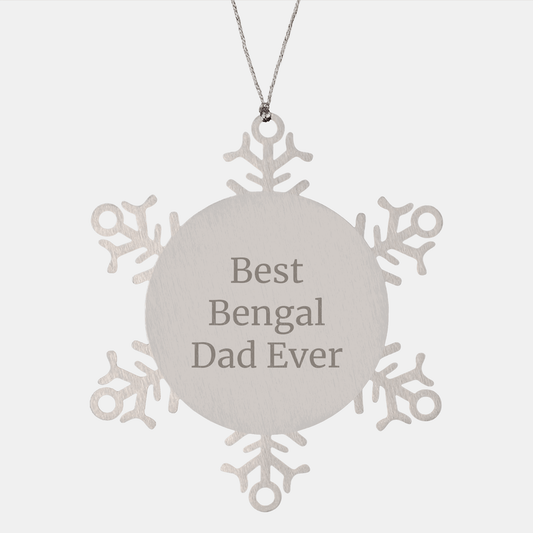 Funny Best Bengal Dad Ever Gifts | Unique Bengal Cat Snowflake Ornament Christmas Unique Gifts for Bengal Cat Dad from Kids - Victory Thru Vision 