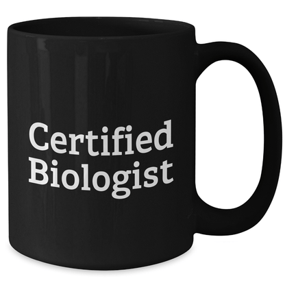 Funny Biologist Gifts for Men and Women - Black Coffee Mug from Friends and Family - Victory Thru Vision 