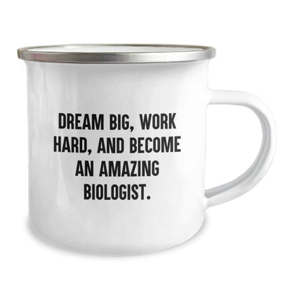 Funny Biologist Gifts from Friends - Birthday Unique Inspirational Camping Mugs for Biologist Lovers with 'Dream Big Work Hard And Become An Amazing Biologist' Quote - Victory Thru Vision