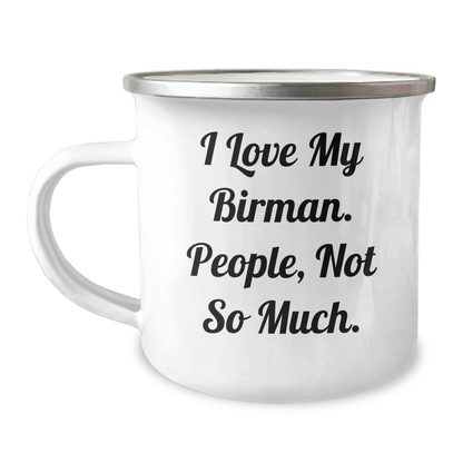 Funny Birman Cat Gifts for Her from Friends, Unique Camping Mug for I Love My Birman. People, Not So Much. Graduation - Victory Thru Vision