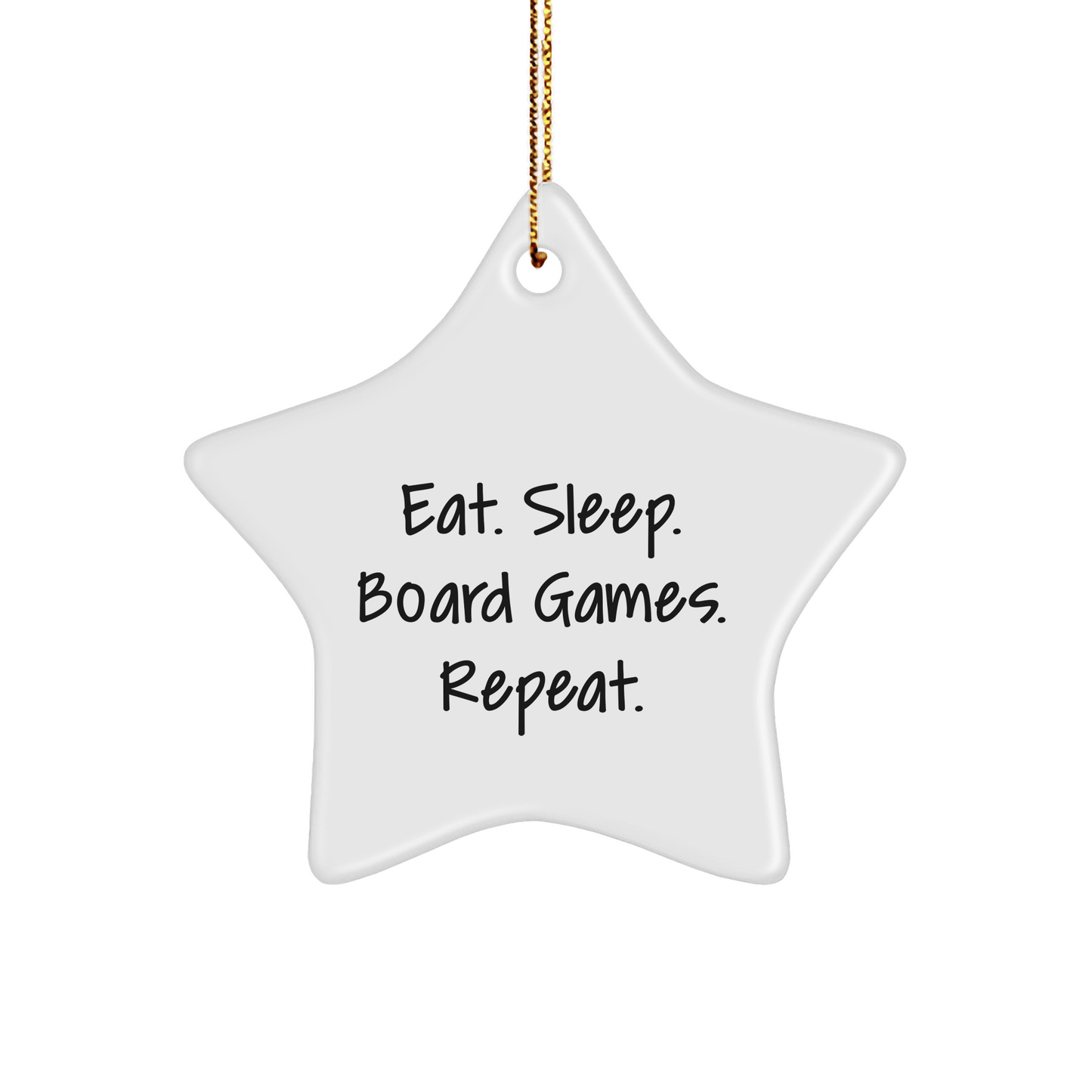 Funny Board Games Gifts from Men to Friends - Star Ornament with Eat. Sleep. Board Games. Repeat. - Perfect for Christmas - Victory Thru Vision