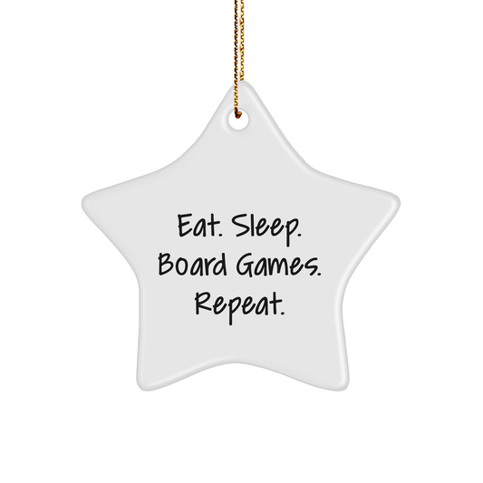 Funny Board Games Gifts from Men to Friends - Star Ornament with Eat. Sleep. Board Games. Repeat. - Perfect for Christmas - Victory Thru Vision