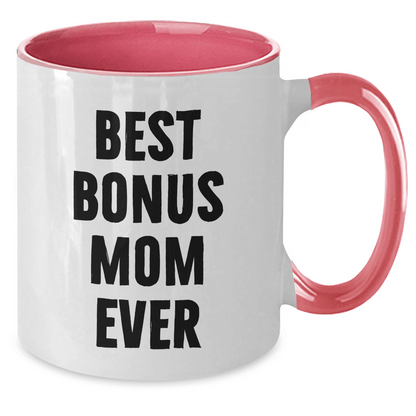 Funny Bonus Mom Gifts from Family - Best Bonus Mom Ever Two Tone Coffee Mug, Unique Father's Day Unique Gift for Her - Victory Thru Vision 