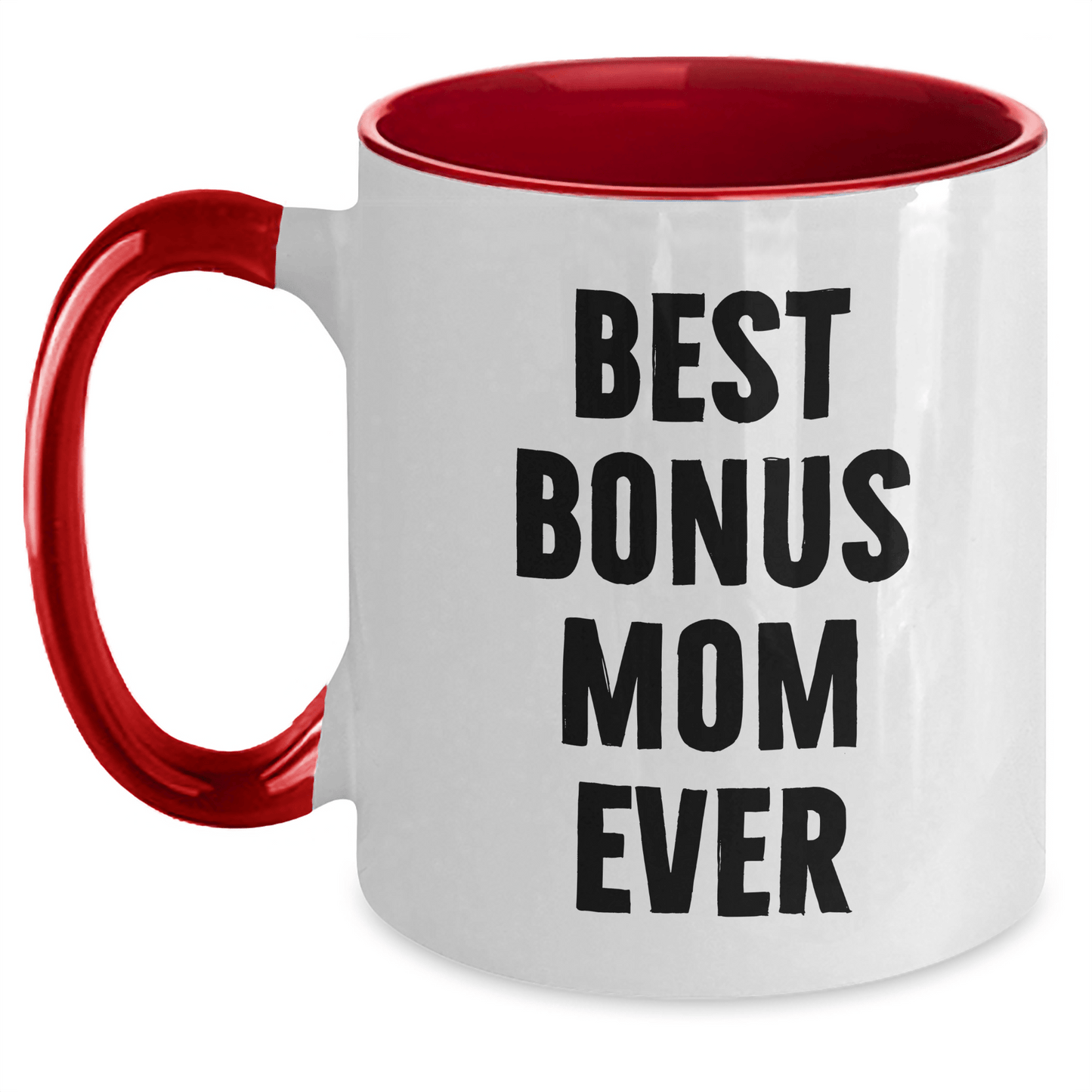 Funny Bonus Mom Gifts from Family - Best Bonus Mom Ever Two Tone Coffee Mug, Unique Father's Day Unique Gift for Her - Victory Thru Vision 