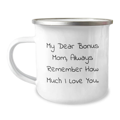 Funny Bonus Mom Gifts from Family - Camping Mug for Graduation - 'My Dear Bonus Mom, Always Remember How Much I Love You.' - Victory Thru Vision