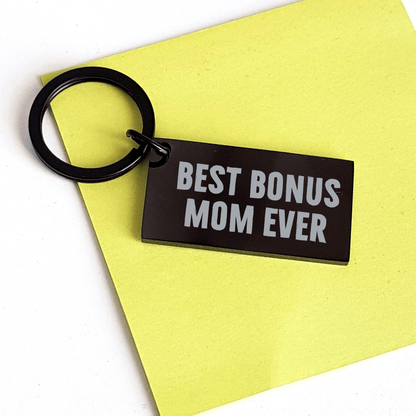 Funny Bonus Mom Gifts from Friends - 'Best Bonus Mom Ever' Engraved Keychain for Dad's Special Day - Victory Thru Vision 