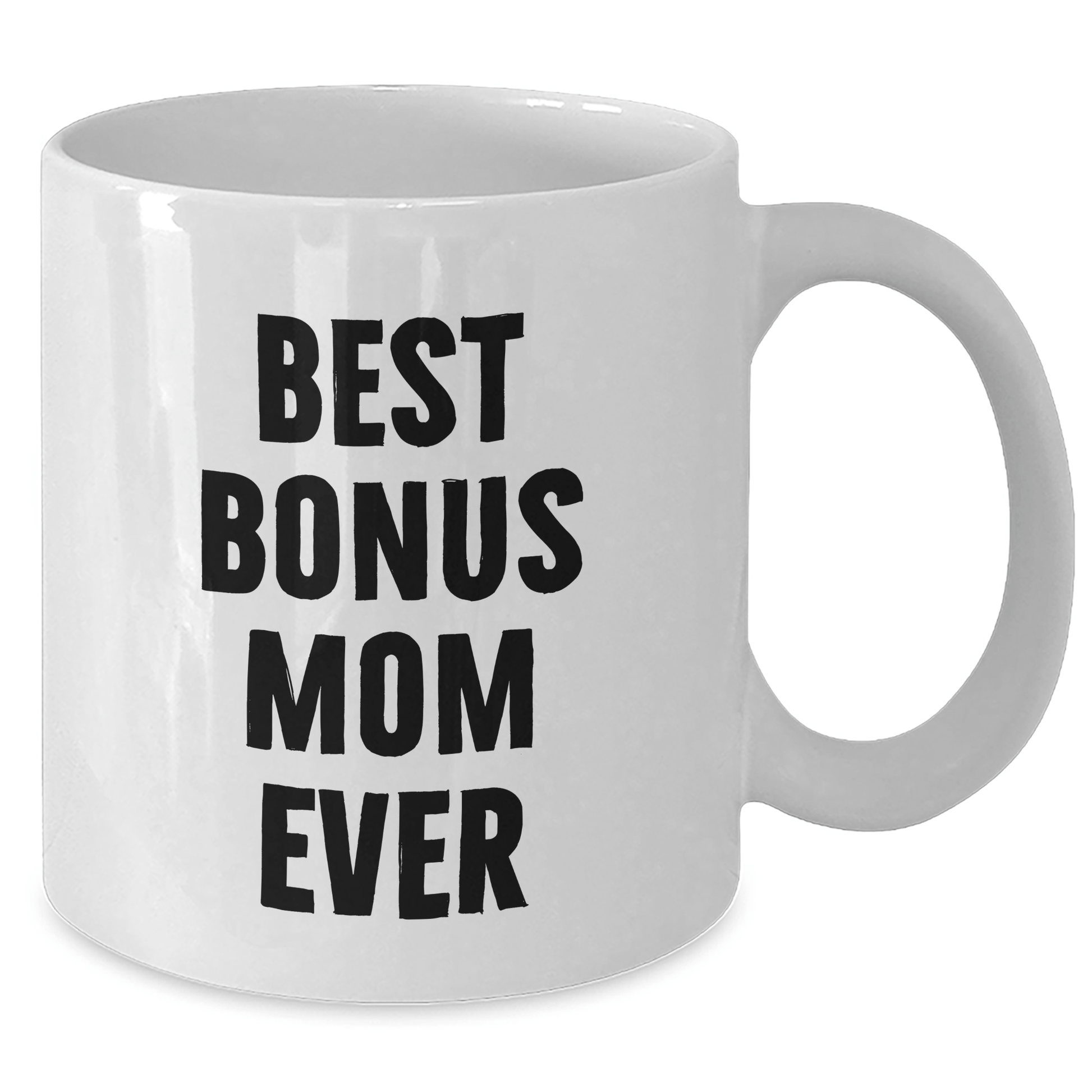 Funny Bonus Mom Gifts from Friends - 'Best Bonus Mom Ever' White Coffee Mug for Dad's Special Day - Victory Thru Vision 