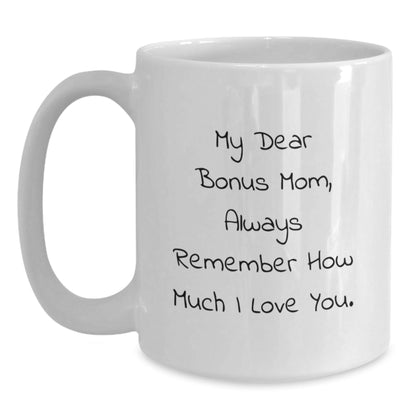 Funny Bonus Mom Quotes White Coffee Mug Gifts from Family to Bonus Mom Graduation Unique - Victory Thru Vision