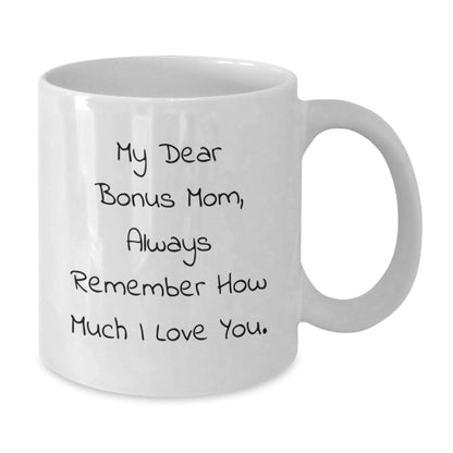 Funny Bonus Mom Quotes White Coffee Mug Gifts from Family to Bonus Mom Graduation Unique - Victory Thru Vision