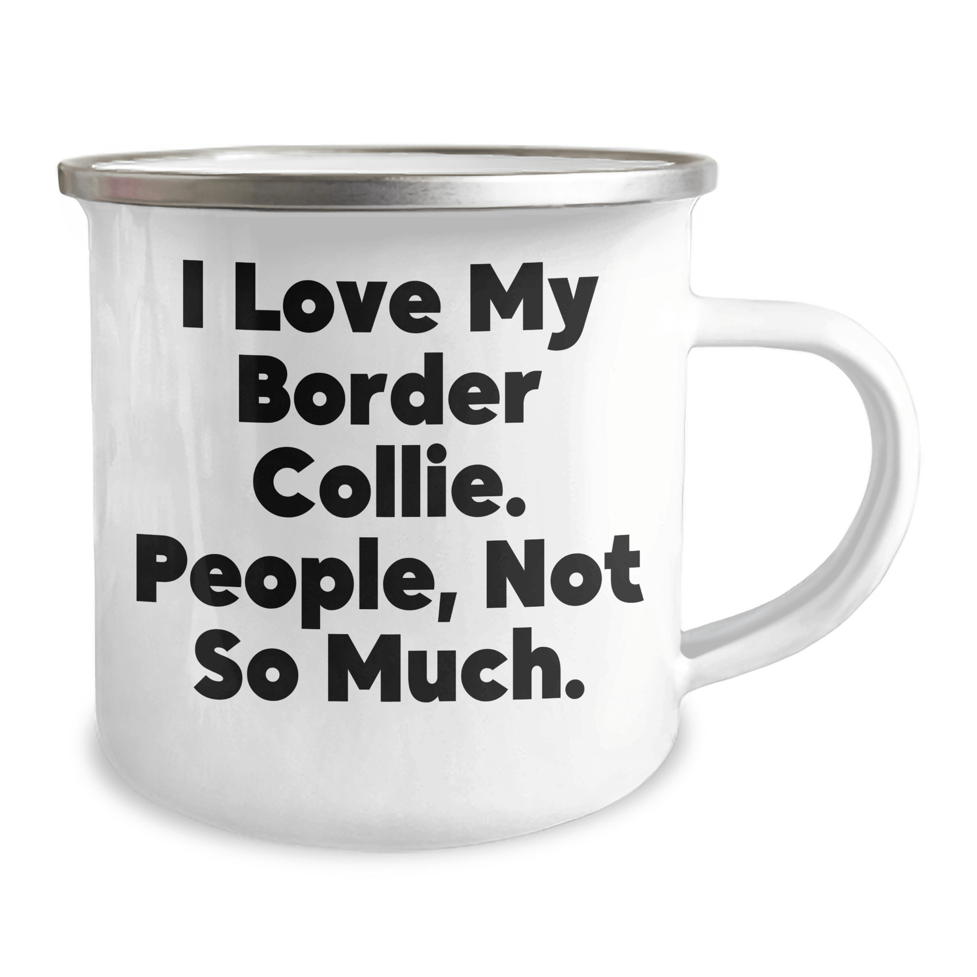 Funny Border Collie Dog Lover Gifts from Men for Father's Day Unique Mugs - 'I Love My Border Collie. People, Not So Much.' - Victory Thru Vision 