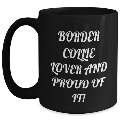 Funny Border Collie Dog Lovers Gifts from Mom to Dad on Father's Day - Black Coffee Mug - Victory Thru Vision 