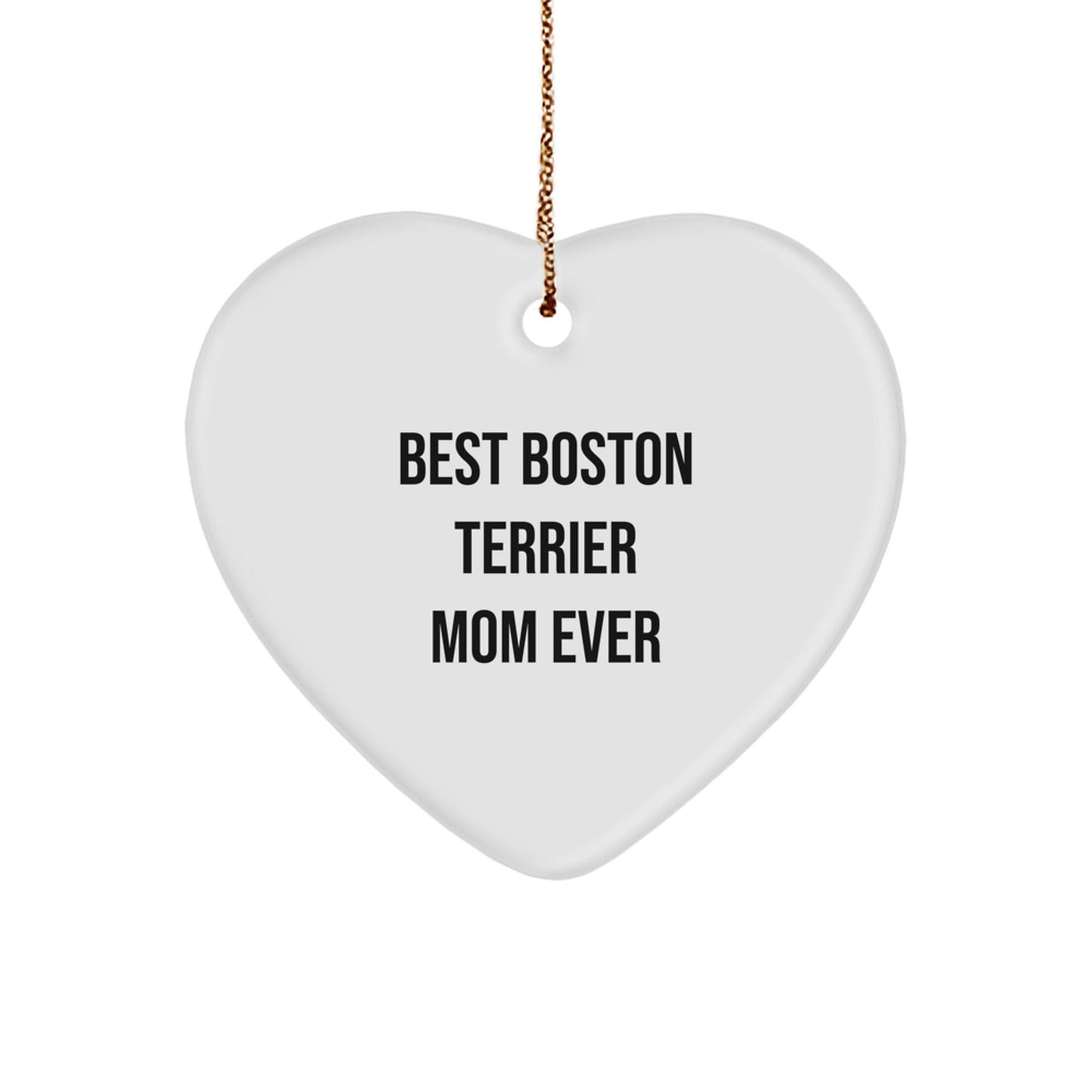 Funny Boston Terrier Dog Mom Gifts for Christmas - Heart Ornament from Friends, Boston Terrier Mom Ever, Gifts for Boston Terrier Dog Owners, Unique Presents for Women, Men, Family, and Friends - Victory Thru Vision