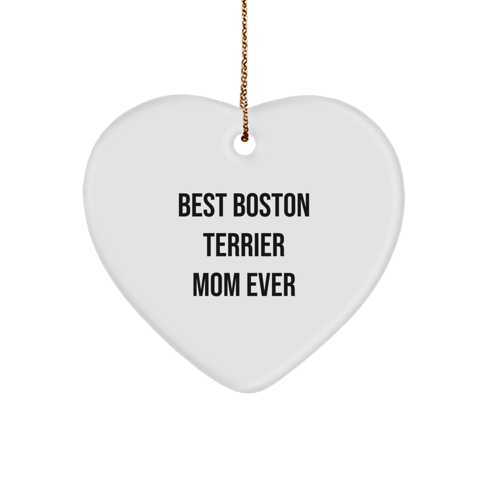 Funny Boston Terrier Dog Mom Gifts for Christmas - Heart Ornament from Friends, Boston Terrier Mom Ever, Gifts for Boston Terrier Dog Owners, Unique Presents for Women, Men, Family, and Friends - Victory Thru Vision