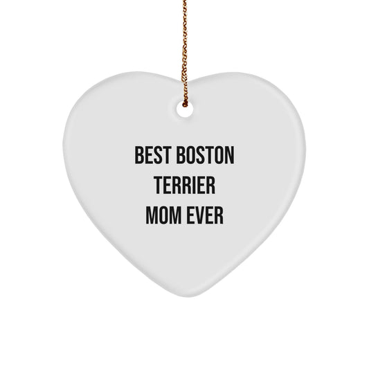 Funny Boston Terrier Dog Mom Gifts for Christmas - Heart Ornament from Friends, Boston Terrier Mom Ever, Gifts for Boston Terrier Dog Owners, Unique Presents for Women, Men, Family, and Friends - Victory Thru Vision