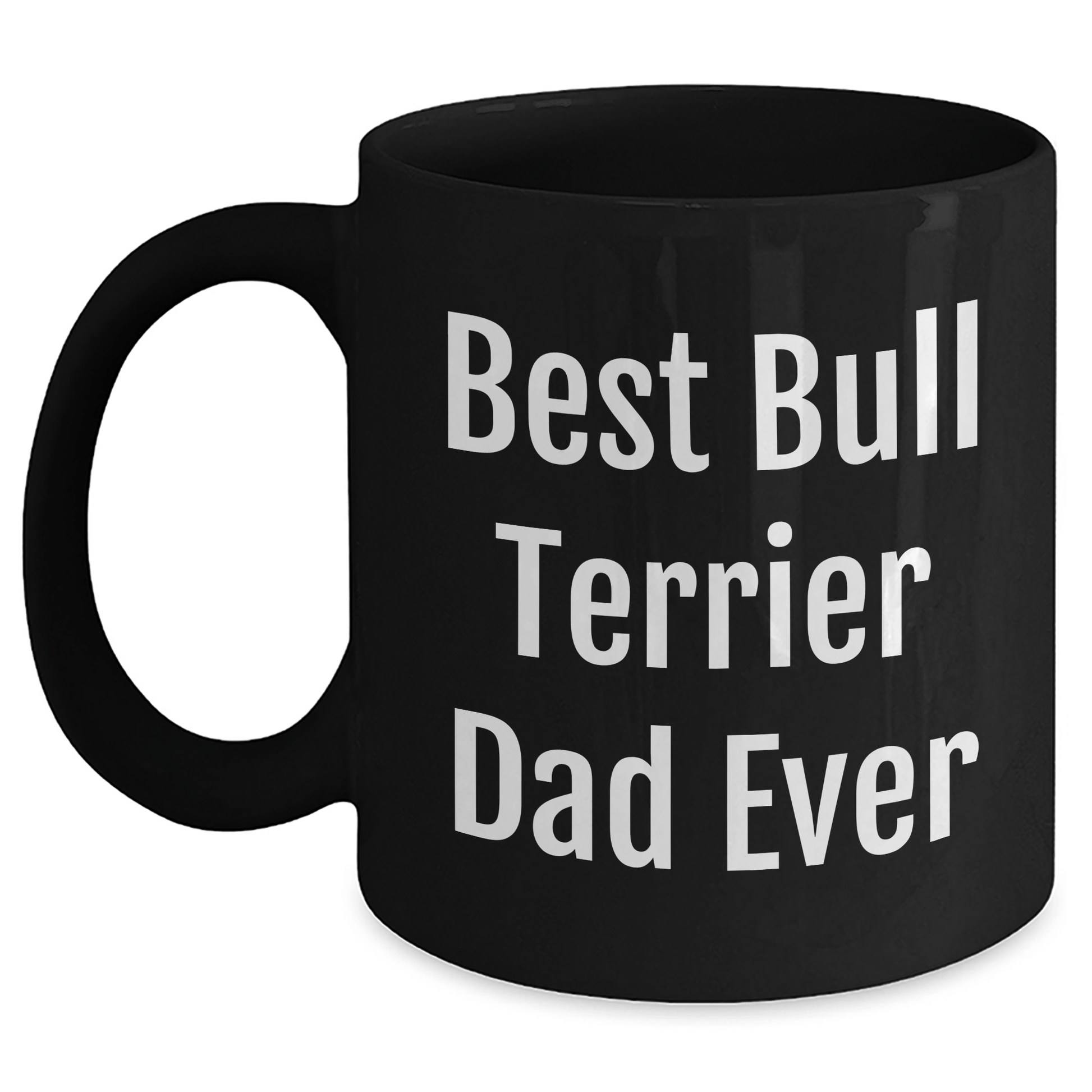 Funny Bull Terrier Dog Dad Gifts, Best Bull Terrier Dad Ever, Black Coffee Mug for Father's Day, Gifts from Men, Gifts for Bull Terrier Dog Lovers - Victory Thru Vision 