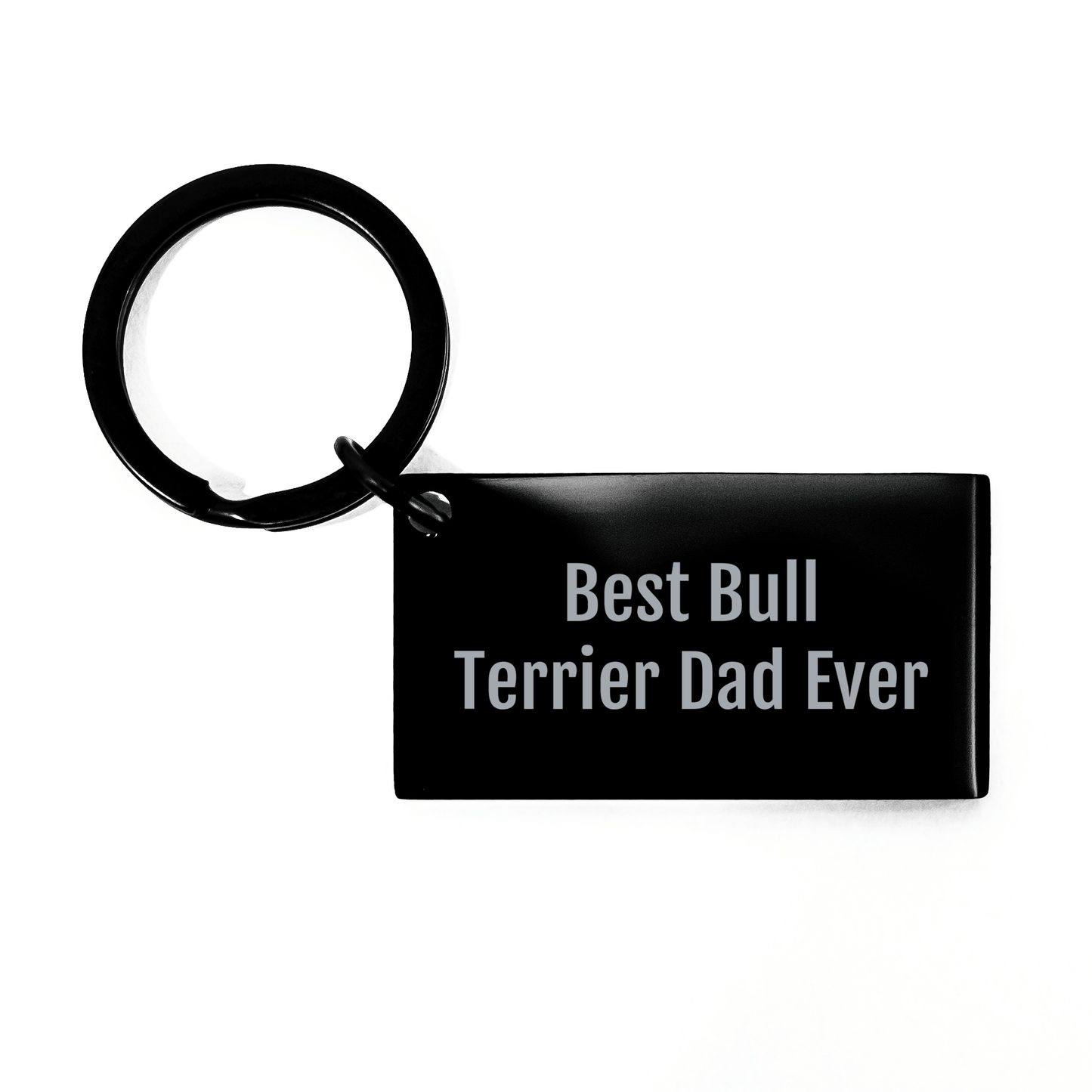 Funny Bull Terrier Dog Keychain Gifts from Men to Best Bull Terrier Dad Ever for Father's Day - Victory Thru Vision 