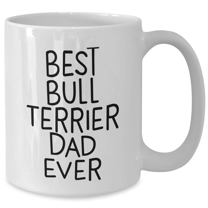 Funny Bull Terrier Dog Lover Gifts from Dad to Best Bull Terrier Dad Ever on Father's Day White Coffee Mug - Victory Thru Vision 