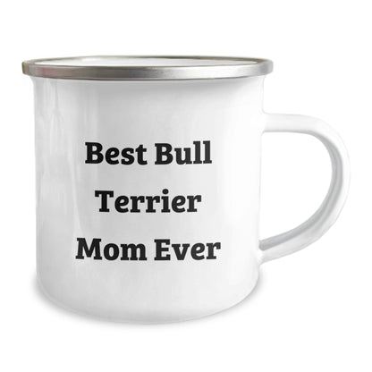 Funny Bull Terrier Dog Lover Gifts from Mom, Best Bull Terrier Mom Ever Quote, Camping Mug for Birthday, Gifts for Bull Terrier Dog Mom, Gifts from Friends, Gifts for Family - Victory Thru Vision