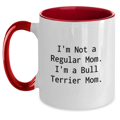 Funny Bull Terrier Dog Mom Gifts - I'm Not A Regular Mom. I'm A Bull Terrier Mom. Two Tone Coffee Mug for Graduation, Gifts from Mom to Bull Terrier Dog Lover, Friends, or Family - Victory Thru Vision