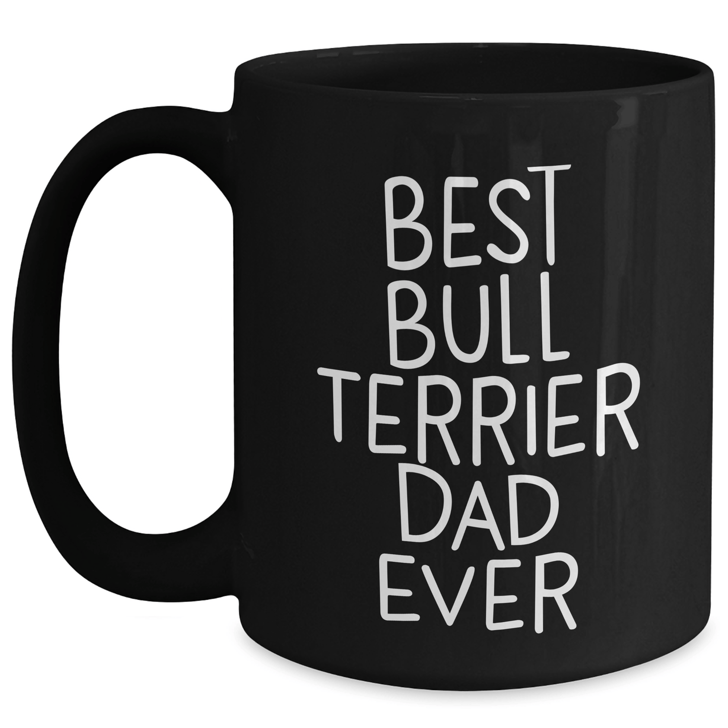 Funny Bull Terrier Dog Mugs for Best Dad Ever, Black Coffee Mug Gifts from Family, Unique Father's Day Unique Gifts for Men - Victory Thru Vision 