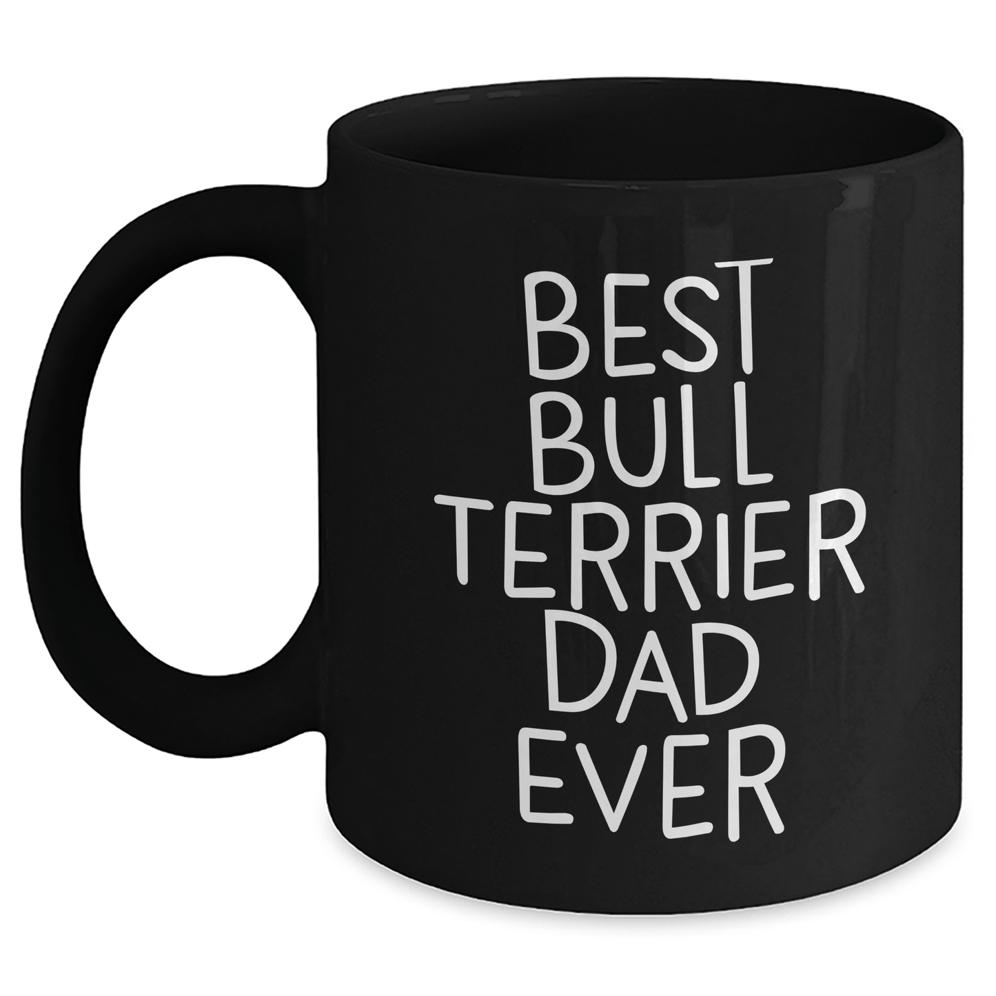 Funny Bull Terrier Dog Mugs for Best Dad Ever, Black Coffee Mug Gifts from Family, Unique Father's Day Unique Gifts for Men - Victory Thru Vision 