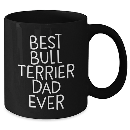Funny Bull Terrier Dog Mugs for Best Dad Ever, Black Coffee Mug Gifts from Family, Unique Father's Day Unique Gifts for Men - Victory Thru Vision 