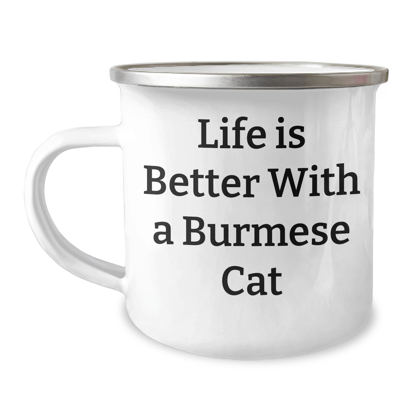 Funny Burmese Cat Gifts for Men - Life Is Better With A Burmese Cat Camping Mug, Father's Day Unique Gifts from Men to Family - Victory Thru Vision